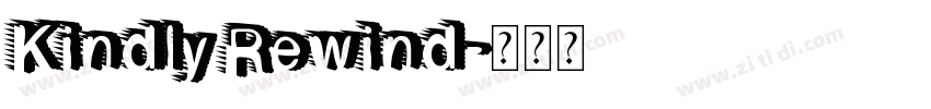 Kindly Rewind字体转换